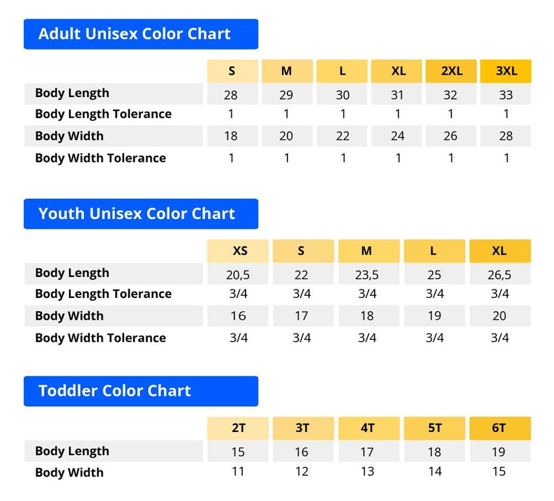 May include: A white chart with blue headers displays size measurements for adult, youth, and toddler unisex clothing. The chart includes body length and width in inches, with tolerance measurements. Sizes range from XS to 3XL.