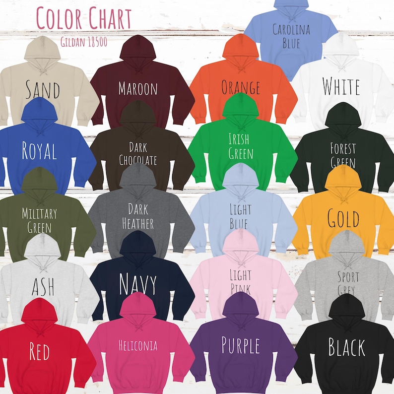 May include: A color chart of Gildan 18500 hoodies in various colors, including sand, maroon, orange, royal blue, dark chocolate, Irish green, military green, dark heather, light blue, ash, navy, light pink, red, heliconia, purple, and black. Each hoodie is labeled with its color name.