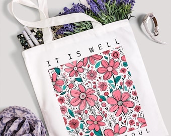 It is well tote bag, Gifts for friends and family, Christian bag, Faith bag, Floral Christian Tote Bag, It Is Well With My Soul, Flower bag