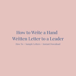 May include: A pink background with navy blue text that reads "How to Write a Hand Written Letter to a Leader." Below the title, the text reads "How To + Sample Letters + Instant Download."
