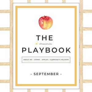 May include: A white background with a yellow border and a watercolor apple illustration. The text reads "THE PLAYBOOK" with the subtext "ABOUT ME - GERMS - APPLES - COMMUNITY HELPERS" and "- SEPTEMBER -."