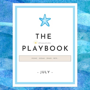 May include: A rectangular document titled THE PLAYBOOK with a blue starfish icon at the top. The text includes ohhappyplayday, PICNIC - OCEAN - SPACE - PETS, and JULY. The design features a white center with a light blue border on a blue background.