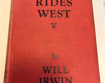 Youth Rides West by Will Irwin copyright 1924, 1925 printed in USA
