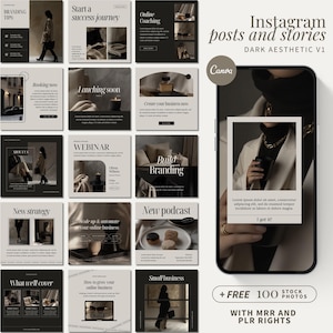 May include: A set of 16 Instagram post and story templates in a dark aesthetic with a minimalist design. The templates feature a variety of images and text, including quotes, branding tips, and product launches. The text "Instagram posts and stories" is displayed in a large font at the top of the image. The text "DARK AESTHETIC V1" is displayed below the title. The text "+ FREE 100 STOCK PHOTOS WITH MRR AND PLR RIGHTS" is displayed at the bottom of the image.