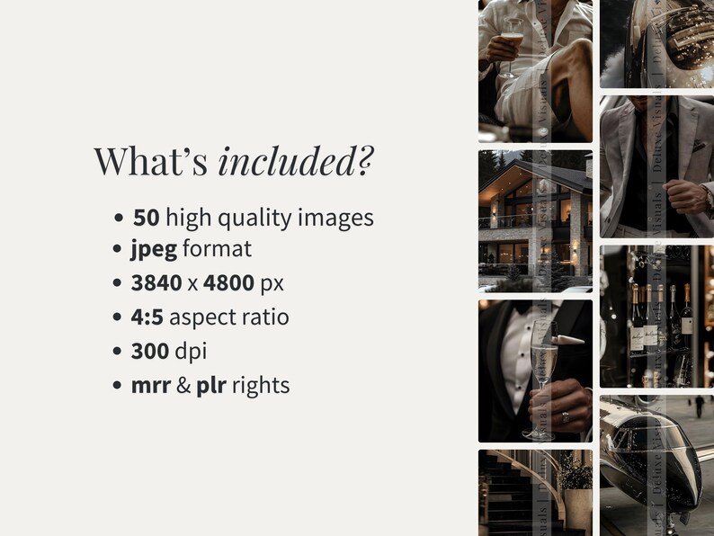 May include: A text graphic with the words "What's included?" followed by a list of bullet points: 50 high quality images, jpeg format, 3840 x 4800 px, 4:5 aspect ratio, 300 dpi, mrr & plr rights.