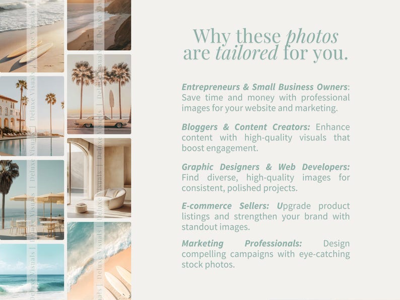 May include: A collage of photos showcasing various scenes, including a beach with surfboards, a pool with a house in the background, a room with a white chair, and a beach with an umbrella and table. The text "Why these photos are tailored for you." is displayed at the top of the image. Below the text, there are descriptions of how these photos can be used by entrepreneurs, bloggers, graphic designers, e-commerce sellers, and marketing professionals.