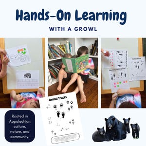 May include: Educational materials for children featuring the text "Hands-On Learning With A Growl." The image includes children interacting with worksheets about animal tracks and a book. A graphic of a bear family is also included. The text "Rooted in Appalachian culture, nature, and community" is also present.
