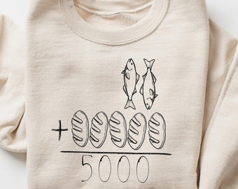 5 Breads and 2 Fish Statement Sweatshirt, Bible Verse T-Shirt, Christian Statement Shirt, Christian Tee, Christian Streetwear, Church Outfit