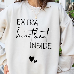 Extra Heartbeat Inside Sweatshirt, Baby Announcement Sweater, Pregnancy Reveal, Mommy To Be Gift, Maternity Sweater, Pregnancy Outfit
