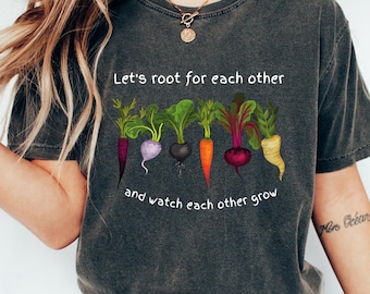 Lets Roots For Each Other Tshirt, Zabawna koszulka podnosząca na duchu, Bluza z warzywami, Prezent dla ogrodniczki, Obuwie z okrągłym dekoltem Farmer Mom, Retro odzież damska