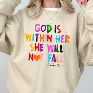 God Is Within Her She Will Not Fall Sweatshirt, Religious Tshirt, Womens Christian Gift, Aesthetic Bible Verses Hoodie, Faith Based Clothing