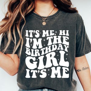 Birthday Girl Shirt, It&#39;s Me Hi I&#39;m The Birthday Girl It&#39;s Me Shirt, Birthday Party T-shirt, Personalized Shirt For Kids, Birthday Gift