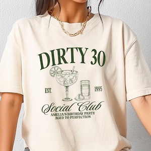 Dirty 30 Shirt, Custom Birth Year Tee, 30th Birthday Shirt, Dirty Thirty Shirt, Dirty 30 Birthday Party Girls Trip Tee, 30th Birthday Gift