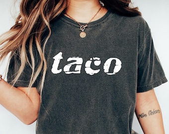 Comfort Taco Shirt, Taco Lover T Shirt, Funny Humor Shirt, Political Shirt, Sarcasm Shirt, Trendy Shirt For Women, Gift For Her