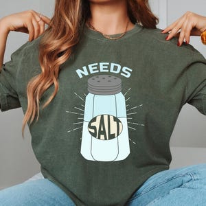 Needs Salt Shirt, Foodie Chef Tshirt, Trendy Aesthetic Salt Tee, Funny Chef Crewneck, Chef Worker Gift, Sarcastic Cook Chef Sweatshirt