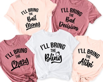 Ich bringe die T-Shirts, schlechte Entscheidungen Shirt, Mädchen Bachelorette Party Bekleidung, Mädchen passende Bachelorette T-Shirts, Mädchen Nacht Geschenk