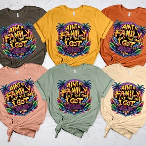 Ain't No Family Like The One I Got Reunion Shirts, Custom Listing Tee, Family Discount Bundle Top, Vacation Matching Apparel