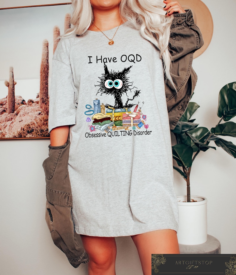 Funny Quilting Tshirt, I Have OQD Obsessive Quilting Disorder Shirt ...