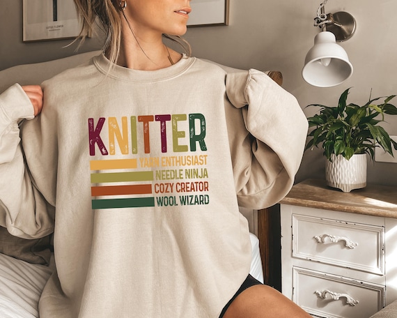Knitter Sweatshirt, Knitting Sweater For Women, Knitting Mom Shirt, Knitting Lover Gift, Crochet Mom Tshirt, Yarn Owner Tee, Knitting Hoodie