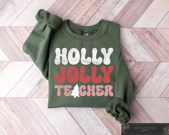 Holly Jolly Teacher Shirt, Teacher Christmas Shirt, Merry Teacher Sweatshirt, Christmas Comfort Tee, Teacher Christmas Gift, Holiday Teacher