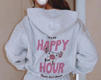 Happy Hour Dont Disturb Gym Hoodie, Gym Girl Hoodie, Geschenke für einen gesunden Lebensstil