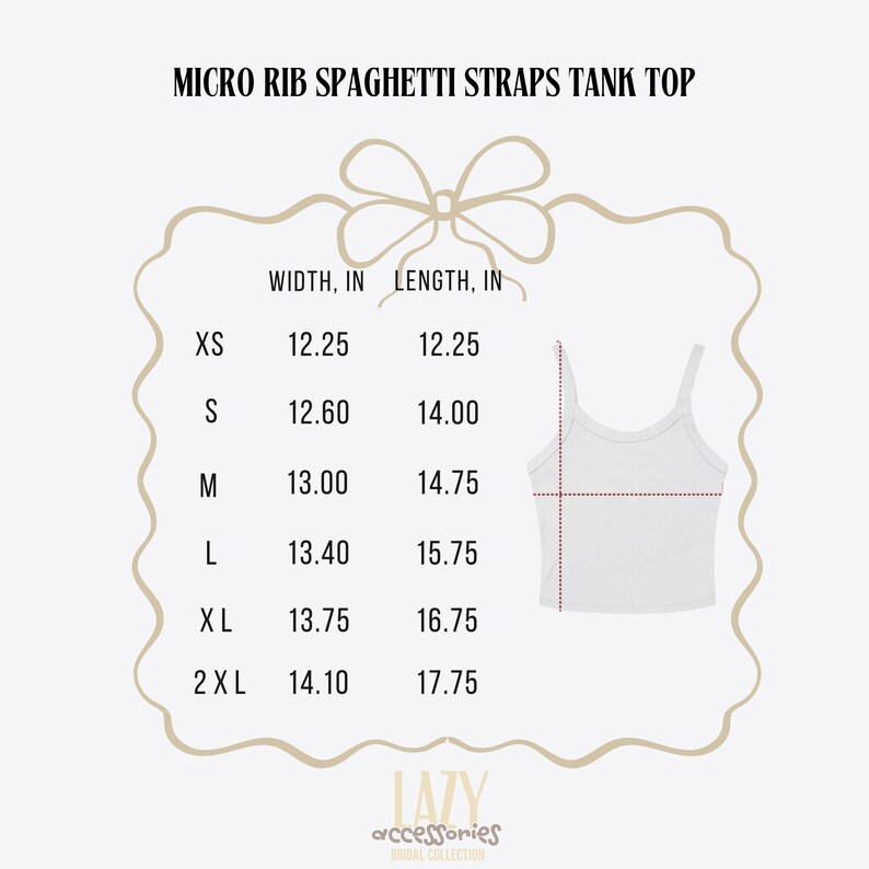 May include: White micro rib spaghetti strap tank top with size chart. The chart shows measurements in inches for sizes XS to 2XL. The text "MICRO RIB SPAGHETTI STRAPS TANK TOP" is at the top. The brand name "LAZY accessories" is at the bottom.