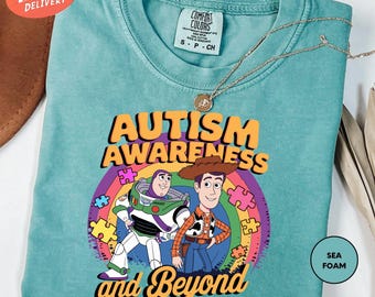 Comfort Colors Toy Story Autism Awareness Shirt, Disneyland Autism Shirt, To Autism And Beyon Shirt, Puzzle Piece Shirt, Inclusion Shirt