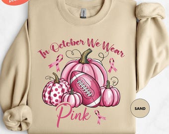 In October We Wear Pink Sweatshirt, Pink Pumpkin Sweater, Pink Ribbon Crewneck, Breast Cancer Awareness Sweatshirt, Cancer Support Sweater