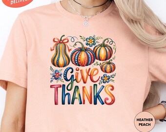 Give Thanks Shirt, Thanksgiving Shirt, Colorful Pumpkin Shirt, Thankful Shirt, Christian Thanksgiving Shirt, Fall Shirt, Religious Shirt