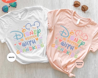 Disney Is Better With Grandkids Shirt, Disney Grandparents Shirt, Disney Family Vacation Shirt, Personalized Grandparents Matching Shirt