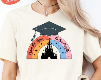 Disney Graduation Shirt, From The Tassel To The Castle Shirt, Disney Senior Shirt, Graduation Shirt, Disney Castle Shirt, Class Of 2026 Tee