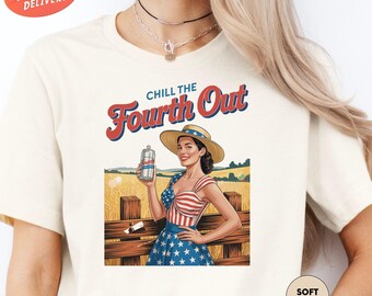 Chill The Fourth Out Shirt, American Women Shirt, Retro 4th Of July Shirt, USA Shirt, Patriotic Shirt, Independence Day Tee, USA Flag Shirt