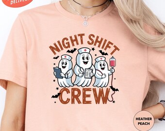 Night Shift Crew Shirt, Halloween Nurse Shirt, Nurse Ghost Shirt, Spooky Nurse Shirt, RN Halloween Shirt, Nursing School Shirt, Nurse Gift