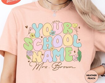 Custom School Name Shirt, Personalized Back To School Shirt, Teacher Gifts, Custom Teacher Shirt, Trendy School Shirts, Cute Teacher Tshirt