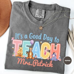 Custom Teacher Comfort Colors Shirt, It's a Good Day to Teach Shirt, Winnie The Pooh Teacher Shirt Teacher Gift, Teacher Appreciation Gift