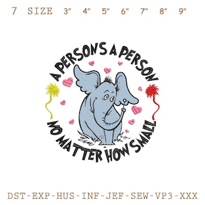 May include: A light blue elephant illustration with the text "A person's a person no matter how small" in a circular design. Pink hearts and Dr. Seuss-style trees surround the elephant. The image includes size measurements from 7.6 to 22.9 cm.