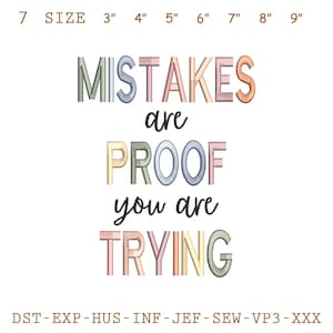 Puede incluir: Un diseño bordado colorido con las palabras "MISTAKES are PROOF you are TRYING". El texto está en varios colores pastel, con una fuente manuscrita para las palabras "are" y "you are". La imagen también incluye opciones de tamaño.