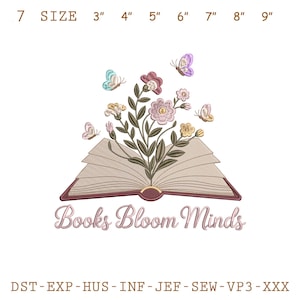 May include: An embroidered design showing an open book with flowers and butterflies. The text "Books Bloom Minds" is below the book. The design is available in sizes from 7.6 cm to 22.9 cm.