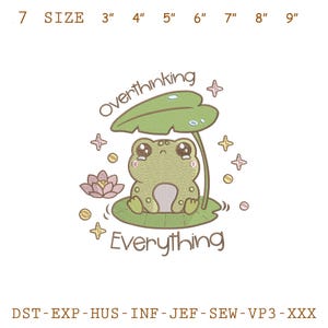 May include: An embroidered design featuring a crying frog under a leaf, with the words "Overthinking Everything." The design includes a lotus flower, stars, and circles. The size is 3 to 9 inches.