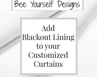 Blackout Lining Addition  - Curtain Liner for Bee Yourself Designs Curtains - Choose White or Cream - NOT SOLD SEPARATELY