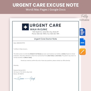 May include: A digital document template for an Urgent Care Excuse Note. The document features the clinic's logo, contact information, and fields for patient details and dates. The text "Fully Editable" is in the upper right corner.