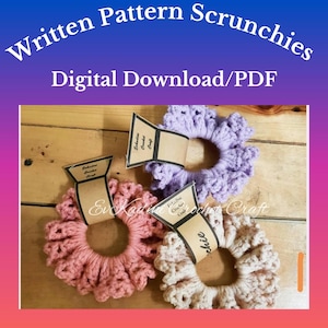 May include: Three handmade crochet scrunchies in pink, lavender, and cream colors. Each scrunchie has a unique textured design. The image includes the text "Written Pattern Scrunchies" and "Digital Download/PDF".