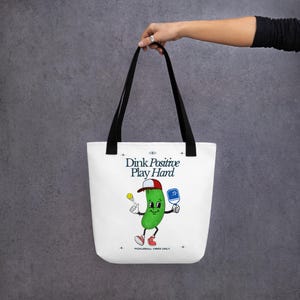 Pickleball Tote Bag | Dink Positive Play Hard Sports Bag | Perfect Gift for Pickleball Lovers & Teammates