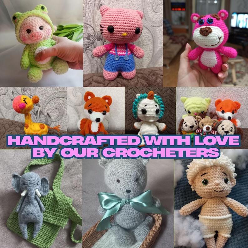 May include: A collection of handcrafted crochet dolls, including a frog, a cat, a bear, a giraffe, a fox, a unicorn, and a baby. The dolls are in various colors and styles. The text "HANDCRAFTED WITH LOVE BY OUR CROCHETERS" is displayed.