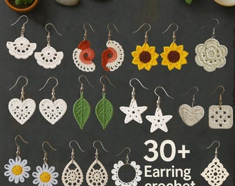 May include: A collection of crochet earrings in various shapes and colors, including white hearts, green leaves, yellow sunflowers, and white stars. The image includes the text "30+ Earring crochet patterns".