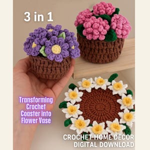 May include: A set of three crocheted items: two flower vases and a coaster. The vases are brown with purple and pink flowers. The coaster is brown with white and yellow flowers. The image text reads "3 in 1" and "Transforming Crochet Coaster into Flower Vase".