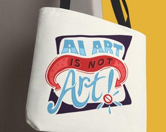 AI Art Is Not Art Tote Bag, Hand-Lettered Design, Artist Rights Tote, Creative Protest Bag, Anti AI Graphic Tote, Reusable Analog Bag
