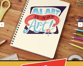 A5 Spiral Notebook, "AI Art Is Not Art" Design, Lined Paper Journal