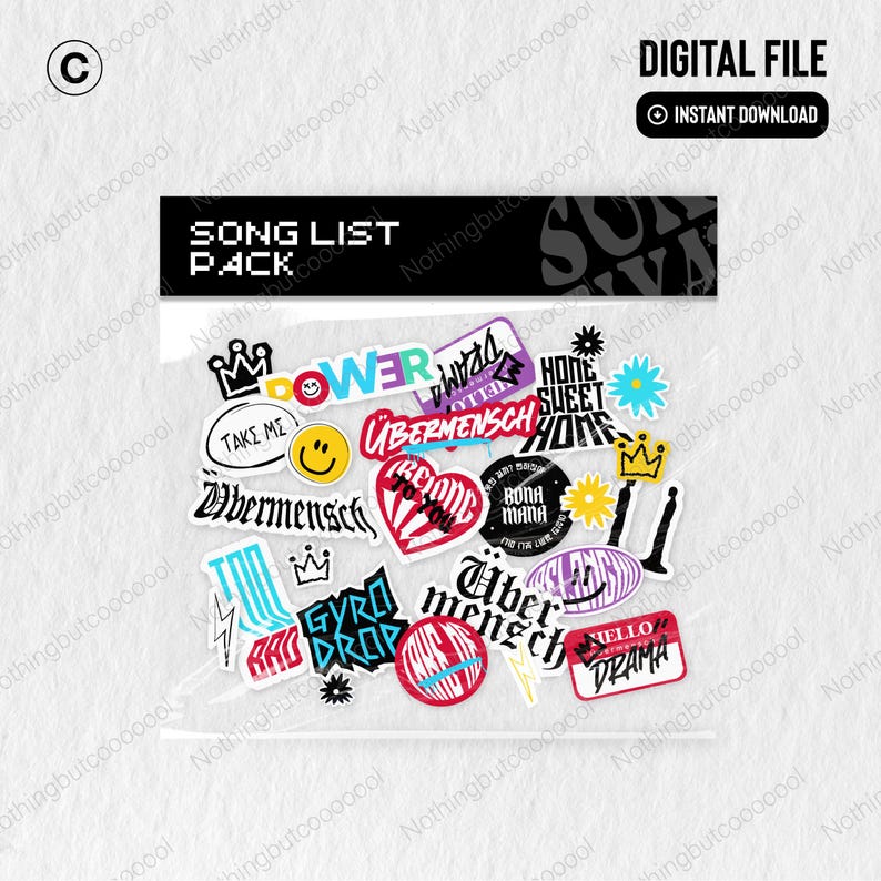 May include: A clear plastic pack labeled "SONG LIST PACK" containing various colorful stickers. The stickers feature text like "POWER," "&Uuml;BERMENSCH," and "HELLO DRAMA," along with smiley faces, crowns, and other graphics. The words "DIGITAL FILE" and "INSTANT DOWNLOAD" are also visible.