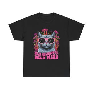 Wild Mushrooms, Wild Mind - Cat wearing cool glasses T-Shirt, Fungi Lover Gift, Nature Tee, Unique Graphic Shirt, Woodland Apparel
